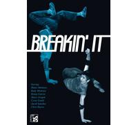 Breakin' It: How to Breakdance Volume 1