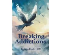 Breaking Addictions: A Recovery Guide for Food Freedom