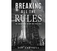 Breaking All The Rules: The Inside Story of the New Race