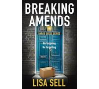 Breaking Amends: No forgiving. No forgetting. (Darke Deeds Mystery Thrillers)