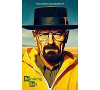 Breaking Bad: The Complete Screenplay (Hollywood Screenplays)