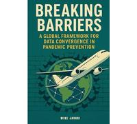 BREAKING BARRIERS: A GLOBAL FRAMEWORK FOR DATA CONVERGENCE IN PANDEMIC PREVENTION (Airliners main causes of epidemic)