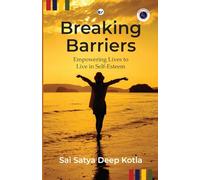 Breaking Barriers: Empowering Lives to Live in Self-Esteem