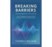 Breaking Barriers: The Inspiring Journey of Elly Savatia: How a Young Kenyan Visionary Used AI to Bridge the World of Sound and Silence