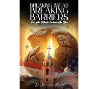 Breaking Bread, Breaking Barriers: The Coptic Orthodox Embrace of the Other