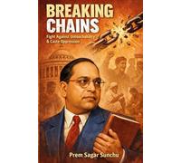 Breaking Chains: Fight Against Untouchability & Caste Oppression