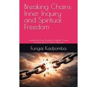 Breaking Chains: Inner Inquiry and Spiritual Freedom: Awakening Soul, Breaking Hidden Chains. Consecrated for Divine Purpose