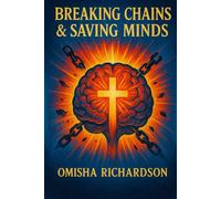 Breaking Chains & Saving Minds: A DSM-IV Prayer Book