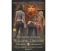 Breaking Coven, Building Dreams (The Excommunicated Witch Savant)