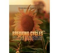Breaking Cycles: Reclaiming Power After Pain: "From trauma to triumph - reclaiming your peace, voice, and victory."