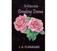 Breaking Emma (The Broken Series)
