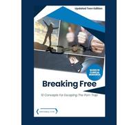 Breaking Free: 10 Concepts for Escaping the Porn Trap-Teen Edition
