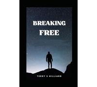 Breaking Free: 20 ways to break bad habits and reclaim your life