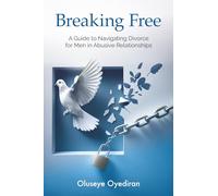 Breaking Free: A Guide to Navigating Divorce for Men in Abusive Relationships