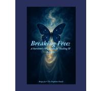 Breaking Free:: A Survival & Healing Workbook for Escaping a Narcissistic Relationship