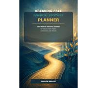 BREAKING FREE FINANCIAL RECOVERY PLANNER: A SIX MONTH UNDATED JOURNEY TO REBUILD YOUR MONEY, CONFIDENCE AND FUTURE