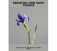 BREAKING FREE FROM SILENCE Recognizing and Responding to Verbal Abuse
