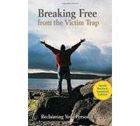 Breaking Free from the Victim Trap: Reclaiming Your Personal Power