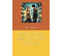 Breaking Free: Jessi and Max’s Wild Year