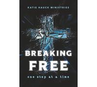 Breaking Free: One Step at a Time