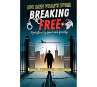 Breaking Free: Realistically Back into Society: “Life Inna Felon’s Eyes!!!”