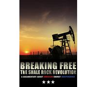 Breaking Free: The Shale Rock Revolution [USA] [DVD]