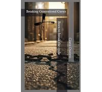 Breaking Generational Curses: Born to break the cycle