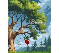 Breaking Generational Curses: Self Reflection Journal (HEALING VIBES)