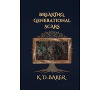 Breaking Generational Scars (The Nia Carter Family Series)