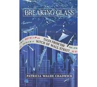 Breaking Glass: Tales from the Witch of Wall Street