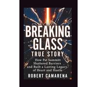 Breaking Glass True Story: How Pat Summitt Shattered Barriers and Built a Lasting Legacy of Heart and Hustle