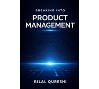 Breaking into Product Management