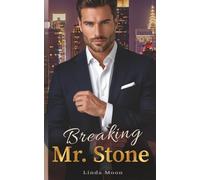 Breaking Mr. Stone: Die Regeln waren klar. Bis sie kam. Romanze der Chancen mit dem Millionärs-Chef. (Die Wallace-Brüder)