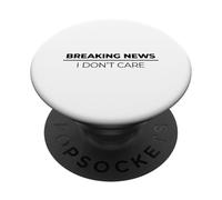 Breaking News I Don't Care PopSockets PopGrip Adhesivo