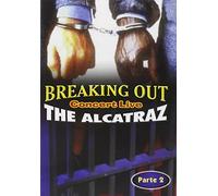 Breaking Out Live The Alcatraz Parte 2
