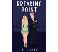 Breaking Point: A steamy bodyguard romance (Point of No Return Duet)