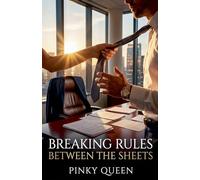 Breaking Rules Between the Sheets