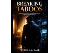 Breaking Taboos: How a Man of Faith Crossed Boundaries to Build a Hidden Empire (Story)