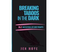 Breaking Taboos in the Dark: 26.2 Miles of Real-Life Grief Prompts