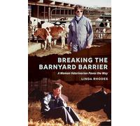 Breaking the Barnyard Barrier: A Woman Veterinarian Paves the Way