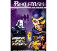 Breaking the Bonds of Disobedience (Bibleman Genesis Series)
