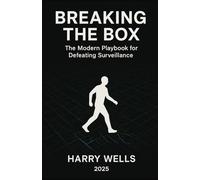 Breaking the Box: The Modern Playbook for Defeating Surveillance