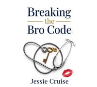 BREAKING THE BRO CODE (Good Trouble Romances)