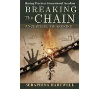 BREAKING The CHAIN ANCESTRAL AWAKENING: Healing Practices Generational Freedom (6. Cosmic Soul Journey)