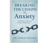 Breaking the Chains of Anxiety: Spiritual Healing in the Shadow of Disease (Biblical Psychology)
