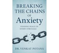 Breaking the Chains of Anxiety: Spiritual Healing in the Shadow of Disease (Biblical Psychology)