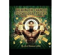BREAKING THE CHAINS OF PSYCHOLOGICAL POVERTY (THE SELF SAVIOR TRILOGY)