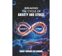 Breaking the Cycle of Anxiety and Stress