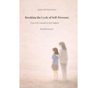Breaking the Cycle of Self-Pressure: From Self-Demand to Self-Support (Quick Self-Heal Series)
