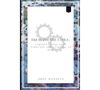 Breaking the Cycle: Understanding Self-Sabotage and Learning to Heal